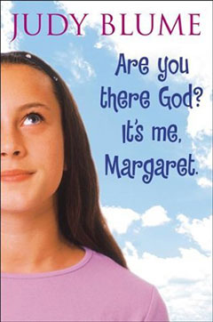 Are You There, God? It's Me, Margaret.