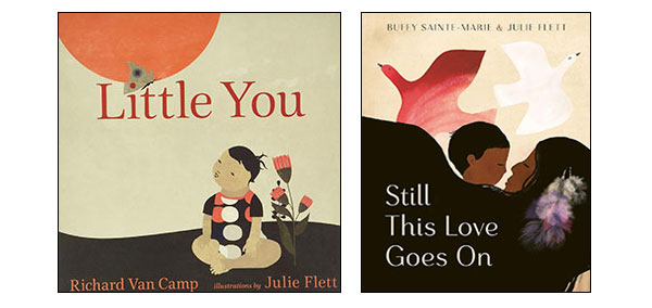 Little You and Still This Love Goes On by Julie Flett