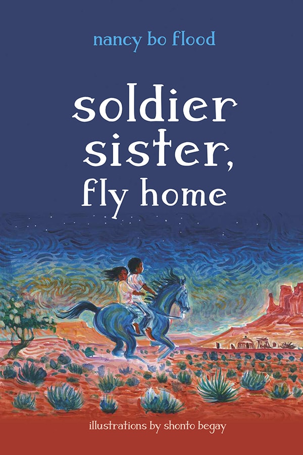 soldier sister, fly home by Nancy Bo Flood