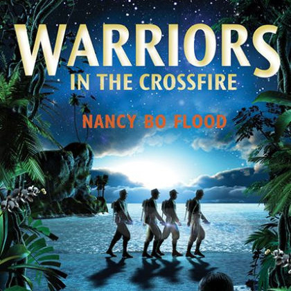 Warriors in the Crossfire by Nancy Bo Flood - YA Historical Novel
