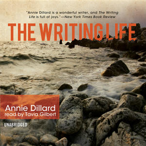 The Writing Life by Annie Dillard